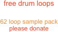 free drum loops

62 loop sample pack
please donate